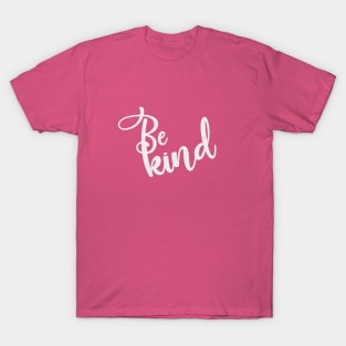 Be Kind T-Shirt